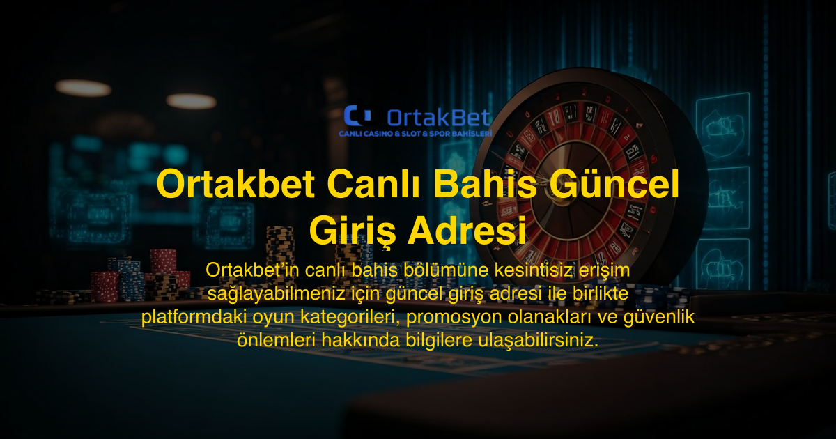 Ortakbet Canlı Bahis Güncel Giriş Adresi